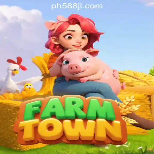 FarmTown: A Serene Escape Blended with the Thrill of 588JL Online Casino Philippines
