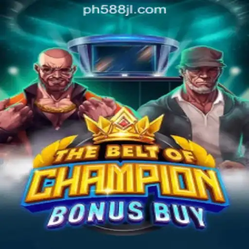 Exploring 'TheBeltOfChampionBonusBuy': An Exciting Addition to 588JL Online Casino Philippines